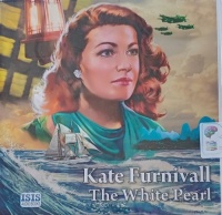 The White Pearl written by Kate Furnivall performed by Jilly Bond on Audio CD (Unabridged)